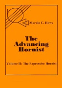 Advancing Hornist Volume II - The Expressive Hornist by Howe Marvin for French Horn Method