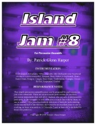 Island Jam #8 by Harper Patrick Glenn for Percussion Ensemble