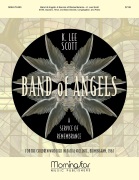 Band of Angels - A Service of Remembrance by Scott K Lee for SATB and Piano