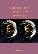 Trilogy by Michel Jean-Francois for Trombone Duet and Piano