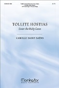Tollite Hostias (Enter the Holy Gates) by Saint-Saens Camille for SATB and Organ