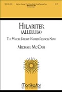 Hilariter (Alleluia) The Whole Bright World Rejoices Now by McCabe Michael for SAB and Organ