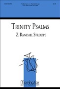 Trinity Psalms by Stroope Z Randall for Full Score