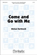Come and Go with Me by Burkhardt Michael for SATB a cappella