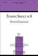 Evening Service in A by Caracciolo Stephen Book of Common Praye for SATB divisi and Organ