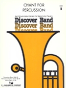 Chant For Percussion by Balent Andrew for Percussion Section w/ Band
