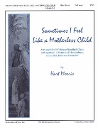 Sometimes I Feel Like a Motherless Child by Spiritual - Morris Hart - for Full Score