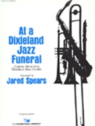 At A Dixieland Jazz Funeral by Spears Jared for Dixieland w/ Band