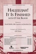 Hallelujah It Is Finished by Moffitt Lapointe and Lee - Duren Cliff - for SATB and Piano