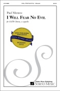 I Will Fear No Evil by Moravec Paul for SATB a cappella
