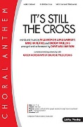 It's Still the Cross by Borop Garrett Marl - Williamson Dave - for SATB and Piano