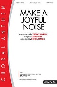 Make a Joyful Noise by Walker Tommy - Wise David - for SATB and Piano