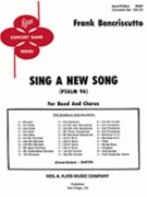 Sing A New Song (Psalm 96) by Bencriscutto Frank for Concert Band