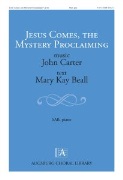 Jesus Comes the Mystery Proclaiming