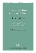 I Look to Thee in Every Need
