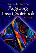 Augsburg Easy Choirbook Volume 3