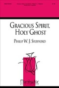Gracious Spirit Holy Ghost by Stopford Philip W J Christopher Wordswor for SATBdbl/pn