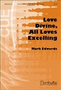 Love Divine All Loves Excelling by Edwards Mark Charles Wesley for Instrumental Parts