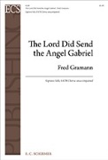 Lord Did Send the Angel Gabriel by Gramann Fred for SATB a cappella