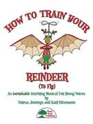 How To Train Your Reindeer (To Fly) by Jennings and Hitzemann for Director's Kit