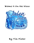 Blame It On The Disco by - Fisher Tim - for Jazz Band