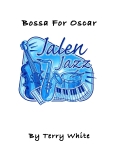 Bossa For Oscar by - Terry White - for Jazz Band