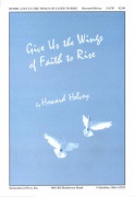 Give Us the Wings of Faith to Rise by Helvey Howard Isaac Watts for SATB and Piano