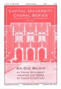 An Die Musik by Schubert Franz - Courtney Craig - Franz von Schober for SSAA and Piano