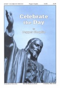 Celebrate the Day by Choplin Pepper for SATB and Piano