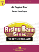 As Eagles Soar by Swearingen James for Concert March