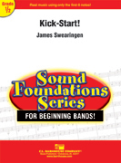 Kick-Start by Swearingen James for Concert Band