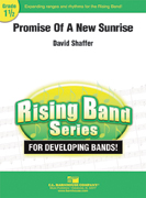 Promise of a New Sunrise by Shaffer David for Concert Band