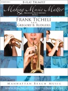 Making Music Matter by Ticheli and Rudgers for Trumpet