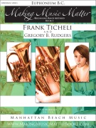 Making Music Matter by Ticheli and Rudgers for Euphonium Bass Clef