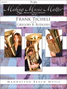 Making Music Matter by Ticheli and Rudgers for Tuba