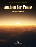 Anthem for Peace by Huckeby Ed for Concert Band