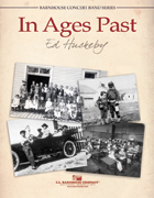 In Ages Past by Huckeby Ed for Concert Band