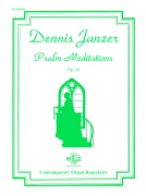 Psalm Meditations Op. 30 by Janzer Dennis for Organ