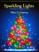 Sparkling Lights (Fanfare on O Christmas Tree) by Conaway Matt for Concert Band
