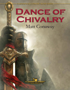 Dance of Chivalry by Conaway Matt for Concert Band