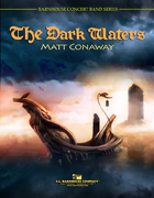 Dark Waters The by Conaway Matt for Concert Band