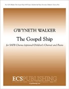 Gospel Ship by Walker Gwyneth for SATB and Piano