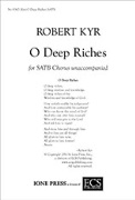 O Deep Riches by Kyr Robert for SATB a cappella