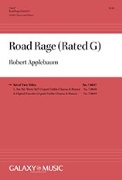 Road Rage (Rated G) by Applebaum Robert for SSAA and Piano