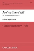 Are We There Yet by Applebaum Robert for SSA and Piano