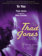 To You by Jones Thad - Carubia Mike - for Jazz Ensemble