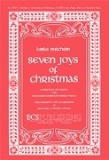 Seven Joys of Christmas by Mechem Kirke for SATBorchSc