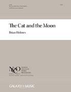 Cat and the Moon by Holmes Brian W. B. Yeats for SATB a cappella