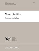 Nunc dimittis by McClellan Robinson Canticle of Simeon for SATB