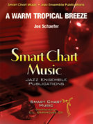 A Warm Tropical Breeze by Schaefer Joseph for Jazz Ensemble